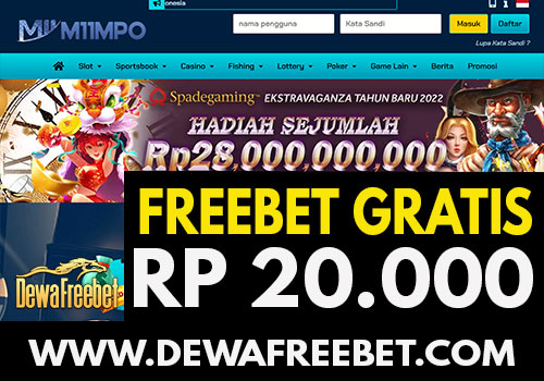 M11MPO-dewafreebet-freebet gratis-freechip terbaru-betgratis