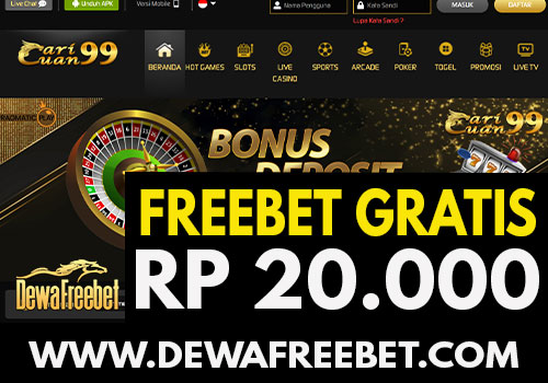 caricuan99-dewafreebet-freebet gratis-freechip terbaru-betgratis