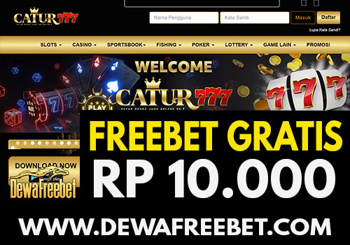 catur777-dewafreebet-dewafreebet-freebet gratis-freechip terbaru-betgratis