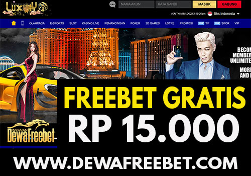luxury918-dewafreebet-freebet gratis-freechip terbaru-betgratis