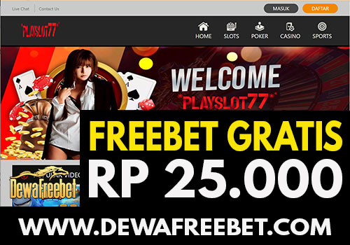 playslot77-dewafreebet-dewafreebet-freebet gratis-freechip terbaru-betgratis