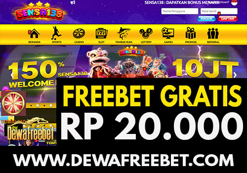 sensa138-dewafreebet-dewafreebet-freebet gratis-freechip terbaru-betgratis