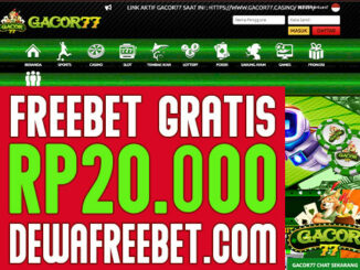 gacor777 dewa freebet gratis tanpa syarat 2022