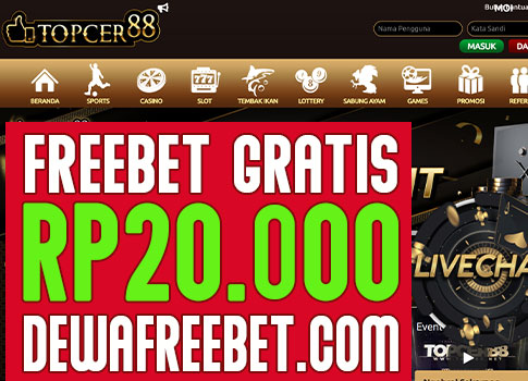 topcer88 dewafreebet|freebet gratis tanpa deposit|freebet|freebet terbaru|freebet gratis|freechip terbaru|betgratis|betgratisan|zonafreebet|bagifreebet|gudangfreebet|areafreebet|juarafreebet|freebet slot|situs freebet|website freebet|freebet 24 jam|freebet judi online|judi online|