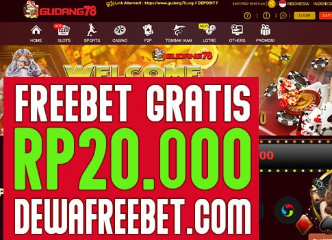 GUDANG78 FREEBET GRATIS